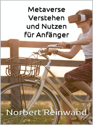 cover image of Metaverse Verstehen und Nutzen für Anfänger